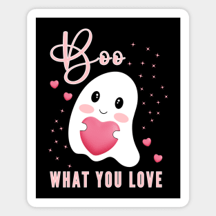 Boo What You Love | Cute Ghost Halloween Motivational Quote Magnet